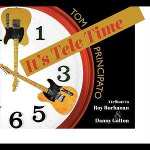 CD Tom Principato: It's Tele Time !