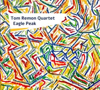 Album Tom Remon Quartet: Eagle Peak