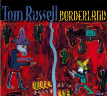 CD Tom Russell: Borderland DIGI