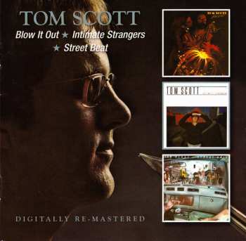 2CD Tom Scott: Blow It Out / Intimate Strangers / Street Beat