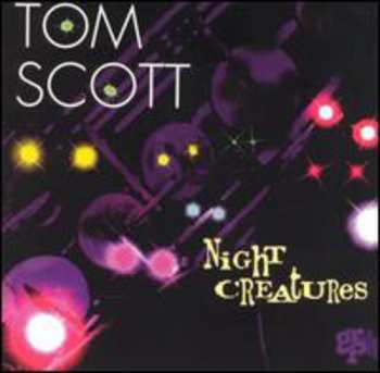 Album Tom Scott: Night Creatures