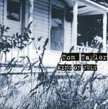 CD Tom Taylor: King Of July