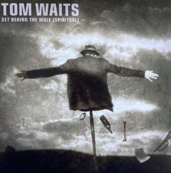 Album Tom Waits: Get Behind The Mule (Spiritual)