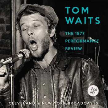 2CD Tom Waits: The 1977 Performance Review