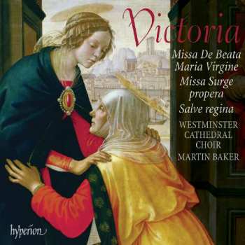 CD Westminster Cathedral Choir: Missa De Beata Maria Virgine; Missa Surge Propera; Salve Regina