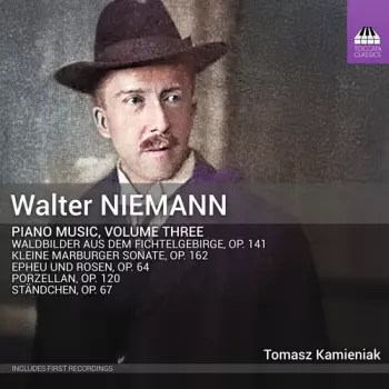 Walter Niemann: Pno Music Vol. 3