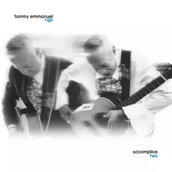 Tommy Emmanuel: Accomplice Two