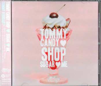 Album Tommy february6: Tommy Candy♥Shop Sugar♥Me