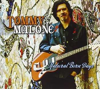 Album Tommy Malone: Natural Born Days