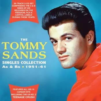 Tommy Sands: The Tommy Sands Singles Collection: As & Bs 1951-1961