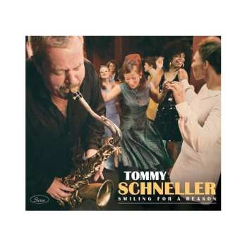 Album Tommy Schneller: Smiling For A Reason