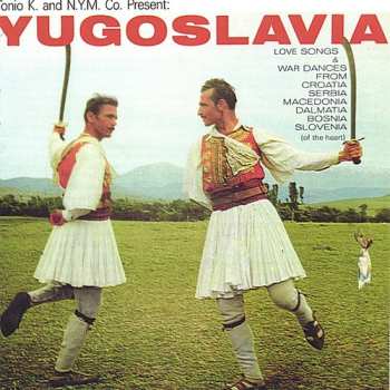 Album Tonio K.: Yugoslavia
