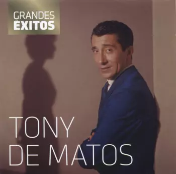 Tony De Matos: Grandes Êxitos