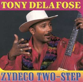 Album Tony Delafose: Zydeco Two-Step
