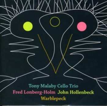 SACD Tony Malaby Cello Trio: Warblepeck