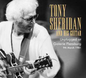 2CD Tony Sheridan: Unplugged At Galerie Flensburg