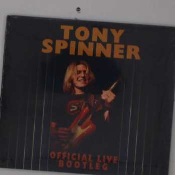 CD Tony Spinner: Official Live Bootleg 