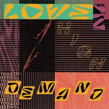 Too Free: Love in High Demand