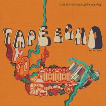 LP Torb The Roach: Tape Echo / Gold Floppies