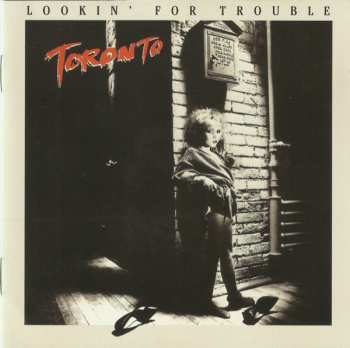 CD Toronto: Lookin' For Trouble