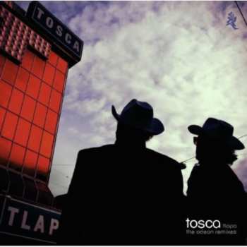 Album Tosca: Tlapa - The Odeon Remixes