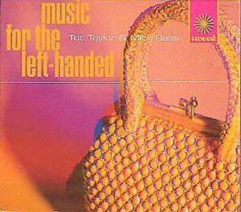 CD Tot Taylor: Music For The Left-Handed