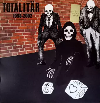 Totalitär: 1998-2002