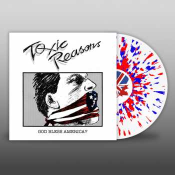 2LP Toxic Reasons: God Bless America? CLR