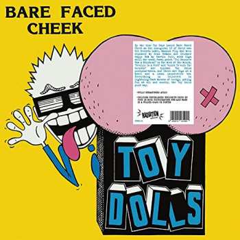 LP Toy Dolls: Bare Faced Cheek CLR | LTD