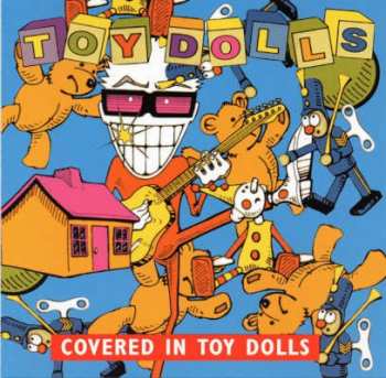 CD Toy Dolls: Covered In Toy Dolls