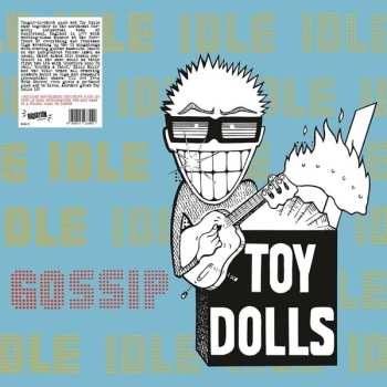 LP Toy Dolls: Idle Gossip CLR | LTD