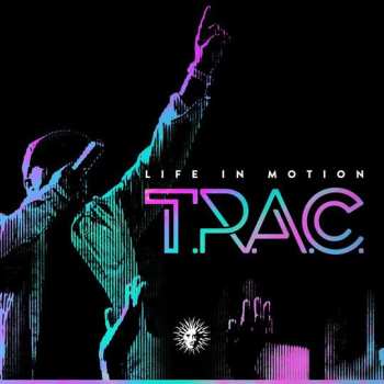 2LP T.R.A.C.: Life In Motion