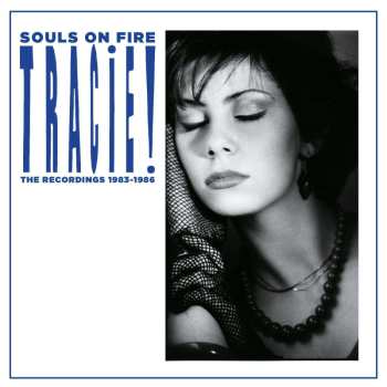 4CD/DVD Tracie Young: Souls On Fire: The Recordings 1983-1986