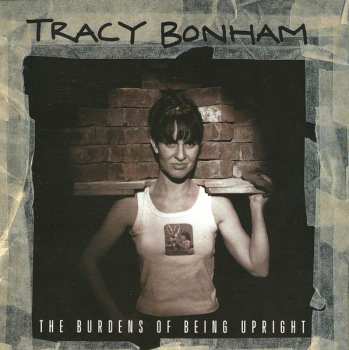 Album Tracy Bonham: The Burdens Of Being Upright