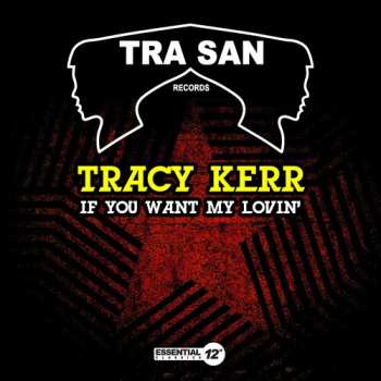 Album Tracy Kerr: If You Want My Lovin'
