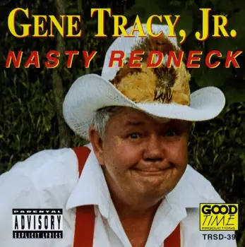 Tracy,gene: Nasty Redneck