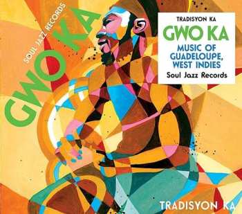 CD Tradisyon Ka: Gwo Ka (Music Of Guadeloupe, West Indies)