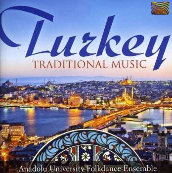 Album Traditional / Anadolu University Folkdance Ens: Turkey Traditional Music