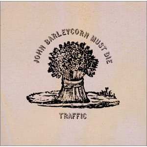 CD Traffic: John Barleycorn Must Die