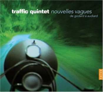 Album Traffic Quintet: Nouvelles Vagues De Godard À Audiard