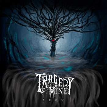 Album Tragedy Of Mine: Aeon