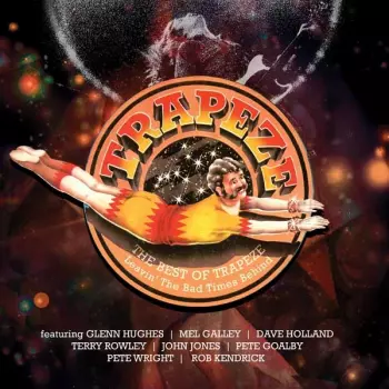 The Best Of Trapeze (Leavin' The Hard Times Behind)