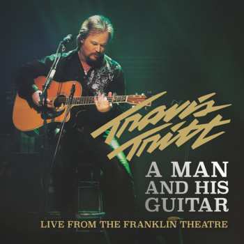 2CD Travis Tritt: A Man And His Guitar: Live From The Franklin Theatre