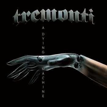 2LP Tremonti: A Dying Machine LTD