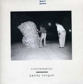 Album Trentemøller: Candy Tongue