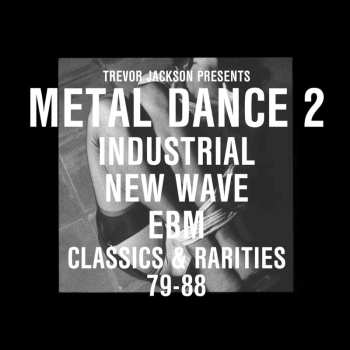 2CD Trevor Jackson: Metal Dance 2 (Industrial New Wave EBM Classics & Rarities 79-88)