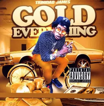 Trinidad James: Gold Everything