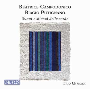 Album Trio Gynaika / Carissimi: Campodonico & Putignano: Suoni E Silenzi Delle