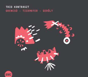 Album Trio Kontraszt: Grencsó - Tickmayer - Geröly