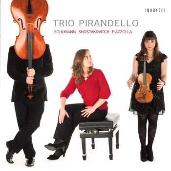 Album Trio Pirandello: Schumann & Shostakovich & Piazzolla